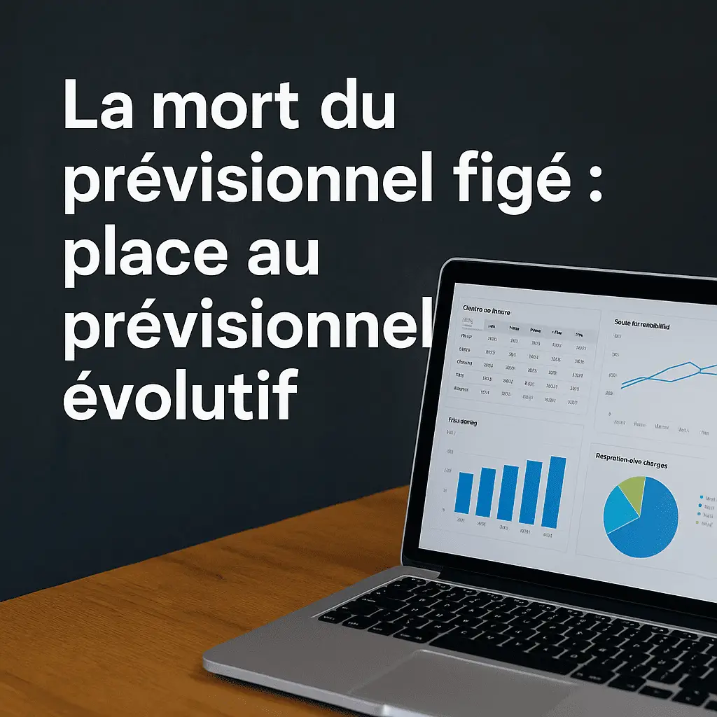 Image d’un ordinateur affichant des graphiques financiers avec le texte “La mort du prévisionnel figé : place au prévisionnel évolutif” sur fond sombre.